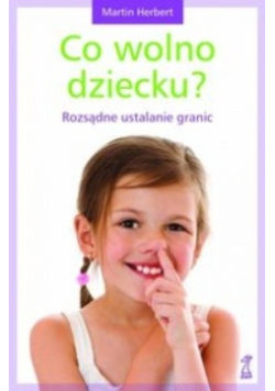 Co wolno dziecku
