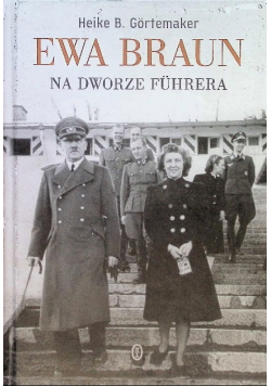 Ewa Braun na dworze Fuhrera