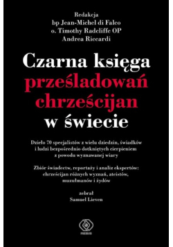 Czarna księga prześladowań chrześcijan w świecie