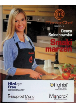 Smaki marzeń.Książka zwycięzcy programu MasterChef