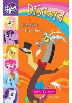My Little Pony Discord i dramarama W Ponyville