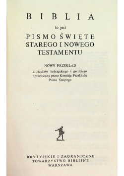 Biblia to jest Pismo Święte Starego i Nowego Testamentu