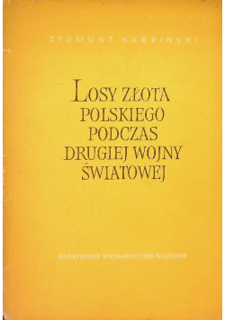 Losy złota polskiego podczas drugiej Wojny Światowej