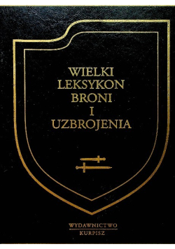 Wielki leksykon broni i uzbrojenia