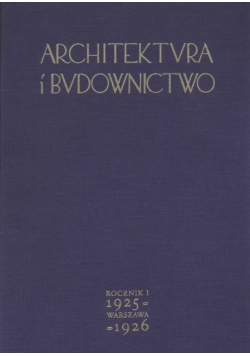 Architektura i budownictwo miesięcznik ilustrowany rocznik 1925 - 1926