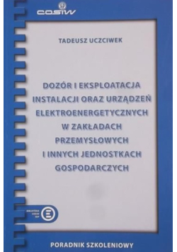 Dozór i eksploatacja instalacji oraz urządzeń elektroenergetycznych w zakładach przemysłowych i innych jednostkach gospodarczych