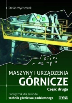 Maszyny i urządzenia górnicze Podręcznik Część 2