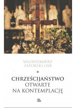 Chrześcijaństwo otwarte na kontemplację
