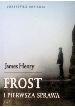 Frost i pierwsza sprawa