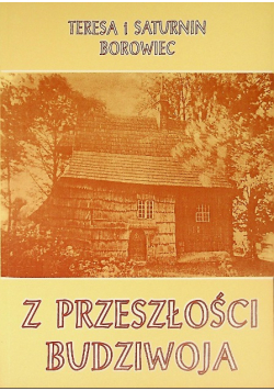 Z przeszłości budziwoja