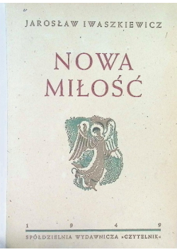 Nowa miłość i inne opowiadania 1949r.