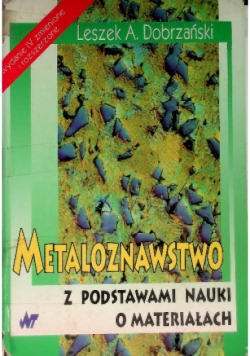Metaloznawstwo z podstawami nauki o materiałach