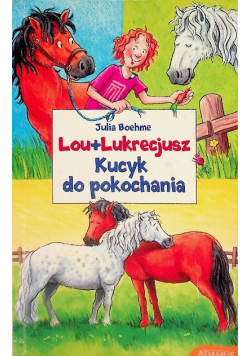 Lou + Lukrecjusz Kucyk do pokochania