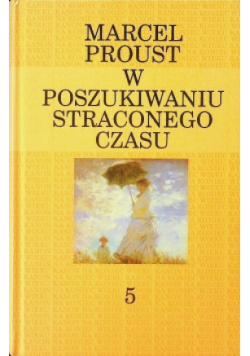 W poszukiwaniu straconego czasu Tom 5