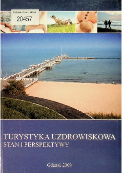 Turystyka uzdrowiskowa. Stan i perspektywy