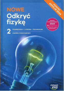 Nowe Odkryć fizykę Klasa 2 Podręcznik dla liceum i technikum Zakres podstawowy