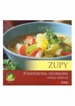 Zupy pomidorowa ogórkowa i wiele innych