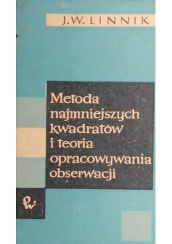 Metoda najmniejszych kwadratów i teoria opracowywania obserwacji