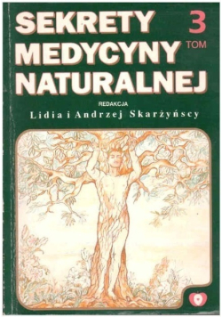 Sekrety medycyny naturalnej Tom 3