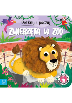 Dotknij i poczuj. Zwierzęta w zoo. Książeczka sensoryczna
