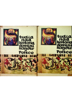 Studia nad historią Dominikanów w Polsce, Tom  I i II