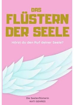 Das Flustern der Seele