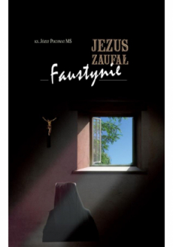 Jezus zaufał Faustynie