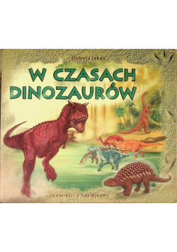 W czasach dinozaurów