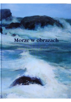 Morze W Obrazach Artystów Polskich XX Wieku