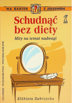 Schudnąć bez diety mity na temat odwagi