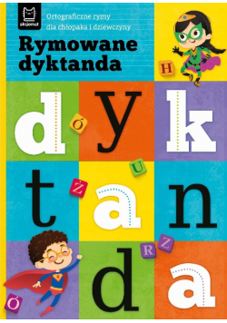 Rymowane dyktanda. Ortograficzne rymy