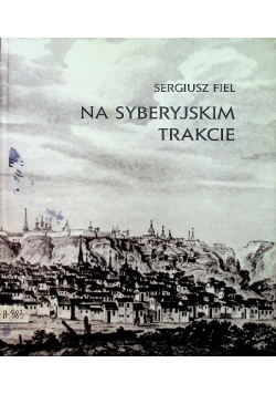 Na Syberyjskim trakcie