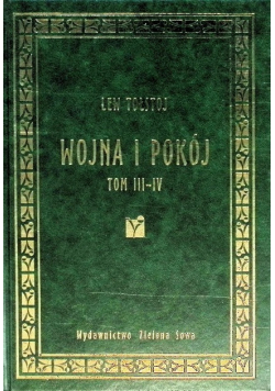 Wojna i pokój Tom III i IV