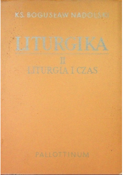 Liturgika Tom II  Liturgia i czas