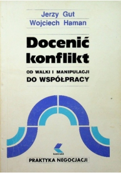 Docenić konflikt od walki i manipulacji do współpracy