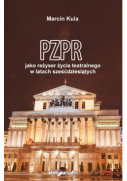 PZPR jako reżyser życia teatralnego w latach sześćdziesiątych