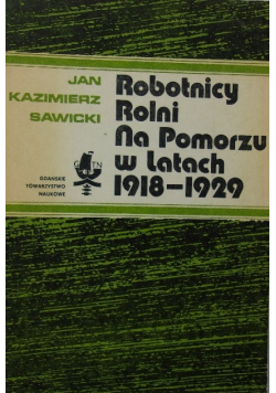 Robotnicy rolni na Pomorzu w latach 1918-1922