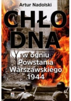 Chłodna w ogniu Powstania Warszawskiego