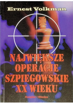 Największe operacje szpiegowskie XX wieku