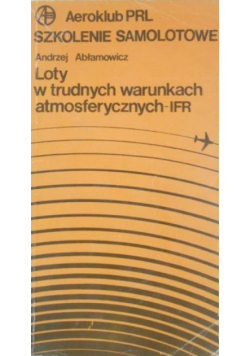 Loty w trudnych warunkach atmosferycznych IFR