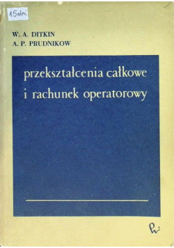 Przekształcenia całkowe i rachunek operatorowy