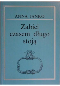 Zabici czasem długo stoją