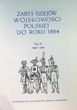 Zarys dziejów wojskowości polskiej do roku 1864 Tom II