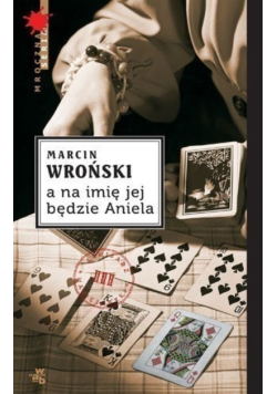 A  na imię jej będzie Aniela