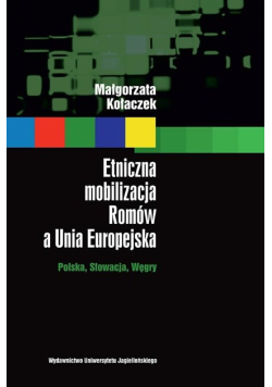 Etniczna mobilizacja Romów a Unia Europejska