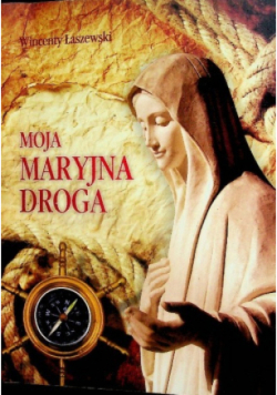 Moja Maryjna droga
