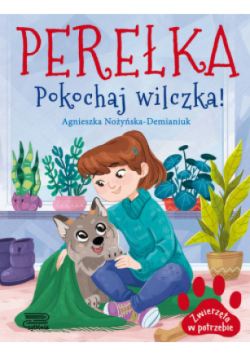Perełka Pokochaj wilczka!
