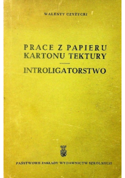 Prace z papieru kartonu tektury Introligatorstwo
