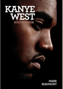 Kanye West Bóg i potwór