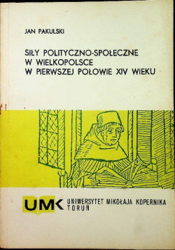 Siły polityczno społeczne w Wielkopolsce  w pierwszej połowie XIV wieku